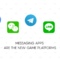 Messaging Apps Are the New Game Platforms